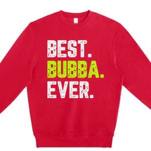 Best Bubba Ever Family Cool Premium Crewneck Sweatshirt