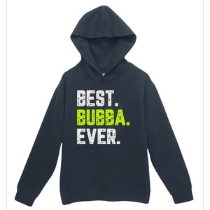 Best Bubba Ever Family Cool Urban Pullover Hoodie