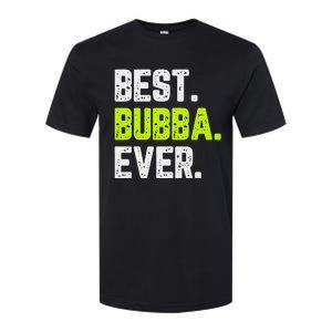 Best Bubba Ever Family Cool Softstyle CVC T-Shirt