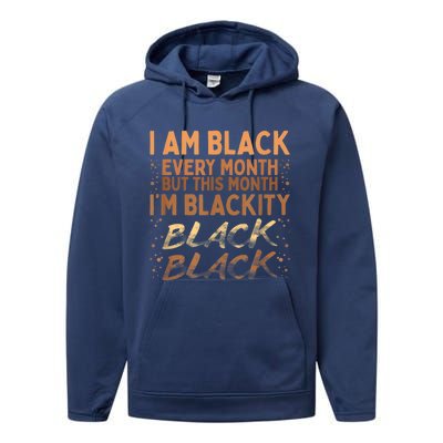 Blackity Black Every Month Black History BHM BLM African Performance Fleece Hoodie