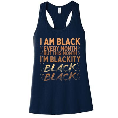 Blackity Black Every Month Black History BHM BLM African Women's Racerback Tank