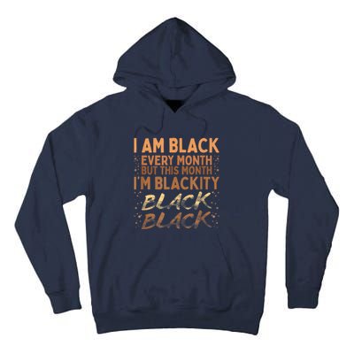 Blackity Black Every Month Black History BHM BLM African Tall Hoodie