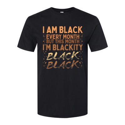 Blackity Black Every Month Black History BHM BLM African Softstyle CVC T-Shirt