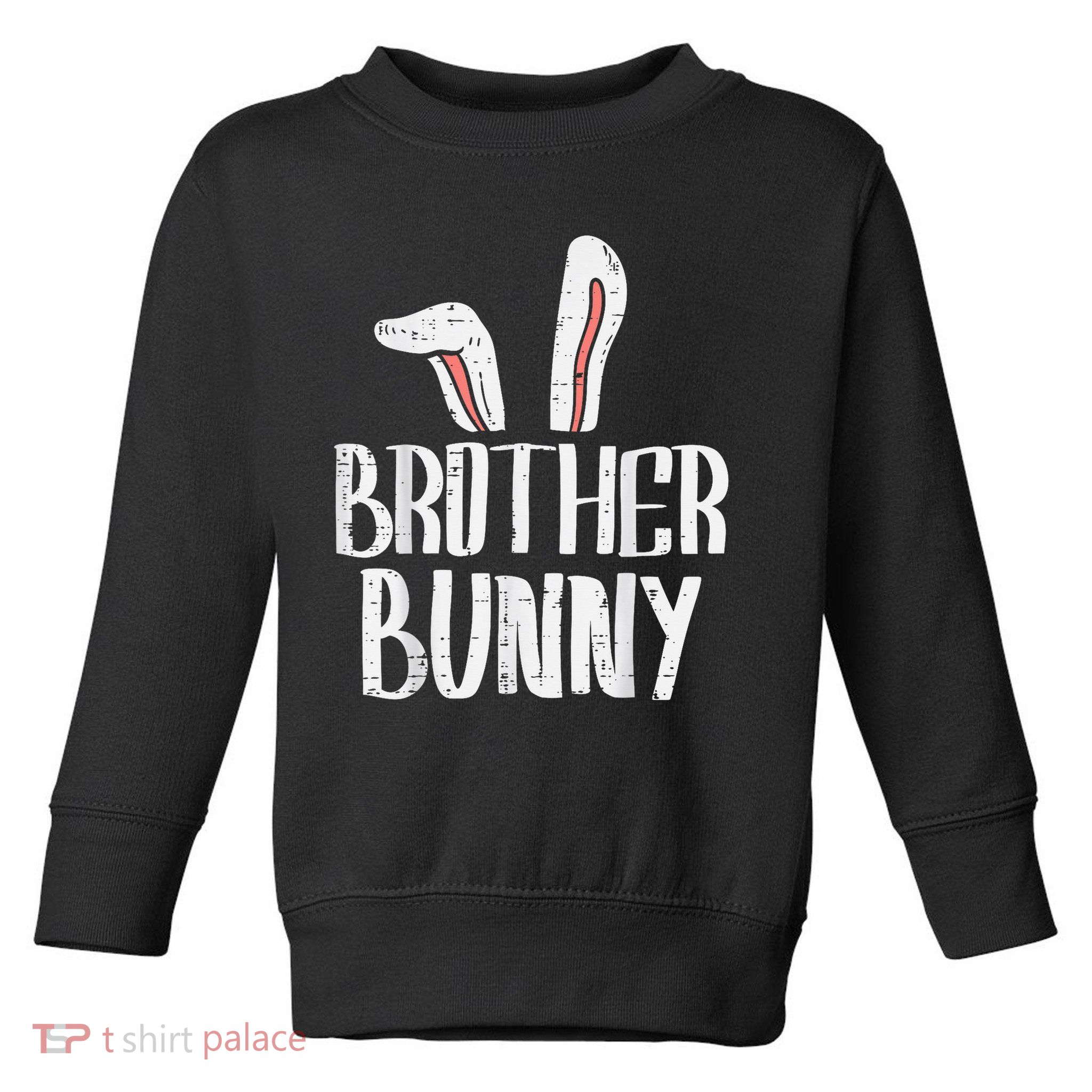 Brother Bunny Ears Cute Easter Family Matching Big Brother Toddler Sweatshirt
