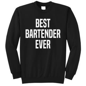 Best Bartender Ever Sweatshirt