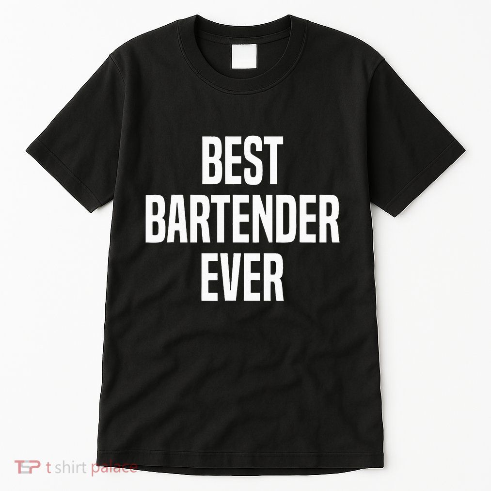 Best Bartender Ever Tall T-Shirt