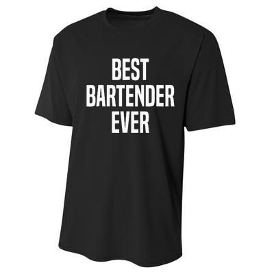 Best Bartender Ever Performance Sprint T-Shirt