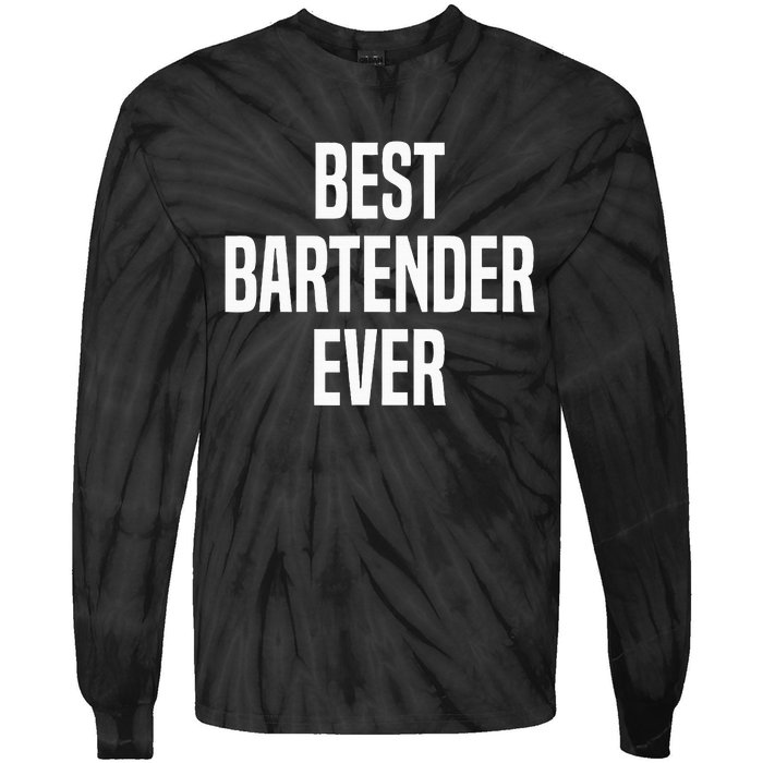 Best Bartender Ever Tie-Dye Long Sleeve Shirt