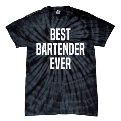 Best Bartender Ever Tie-Dye T-Shirt