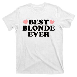 Best Blonde Ever T-Shirt