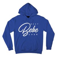 Best Bebe Ever Gift Hoodie