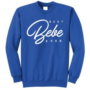 Best Bebe Ever Gift Sweatshirt