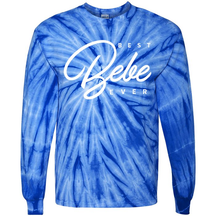 Best Bebe Ever Gift Tie-Dye Long Sleeve Shirt