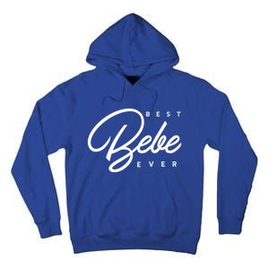 Best Bebe Ever Gift Tall Hoodie