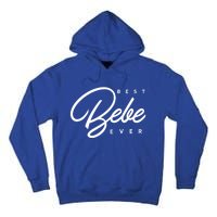 Best Bebe Ever Gift Tall Hoodie