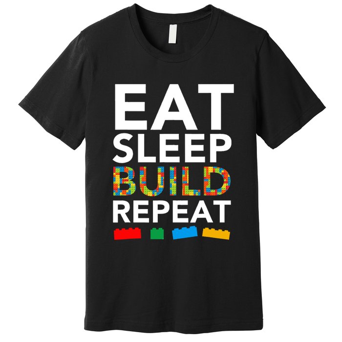 Building Blocks Eat Sleep Build Repeat Premium T-Shirt