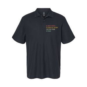 Be Brave Enough To Teach The History They Are Trying Erase Softstyle Adult Sport Polo