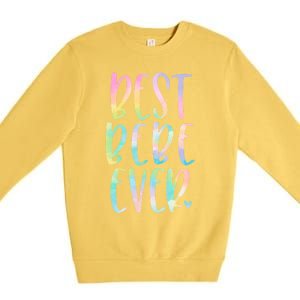 Best Bebe Ever Funny Gift Mother's Day Tie Dye Gift Premium Crewneck Sweatshirt