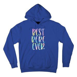 Best Bebe Ever Funny Gift Mother's Day Tie Dye Gift Hoodie