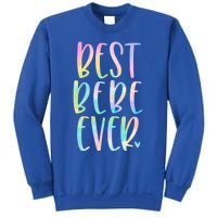 Best Bebe Ever Funny Gift Mother's Day Tie Dye Gift Sweatshirt