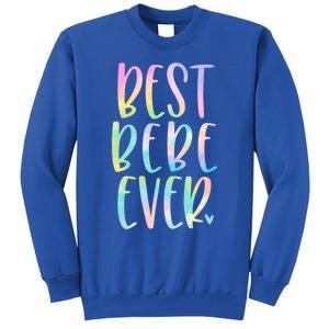 Best Bebe Ever Funny Gift Mother's Day Tie Dye Gift Tall Sweatshirt