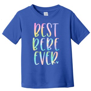 Best Bebe Ever Funny Gift Mother's Day Tie Dye Gift Toddler T-Shirt