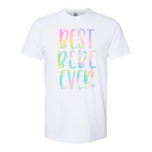 Best Bebe Ever Funny Gift Mother's Day Tie Dye Gift Softstyle CVC T-Shirt