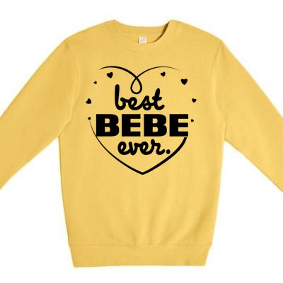 Best Bebe Ever Grandma Mothers Day Birthday Funny Gift Cool Gift Premium Crewneck Sweatshirt