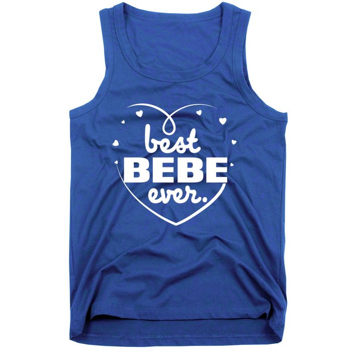 Best Bebe Ever Grandma Mothers Day Birthday Funny Gift Cool Gift Tank Top