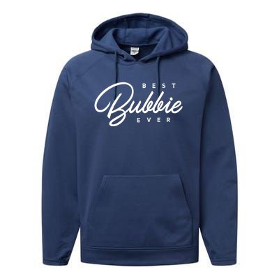 Best Bubbie Ever Gift Funny Gift Performance Fleece Hoodie