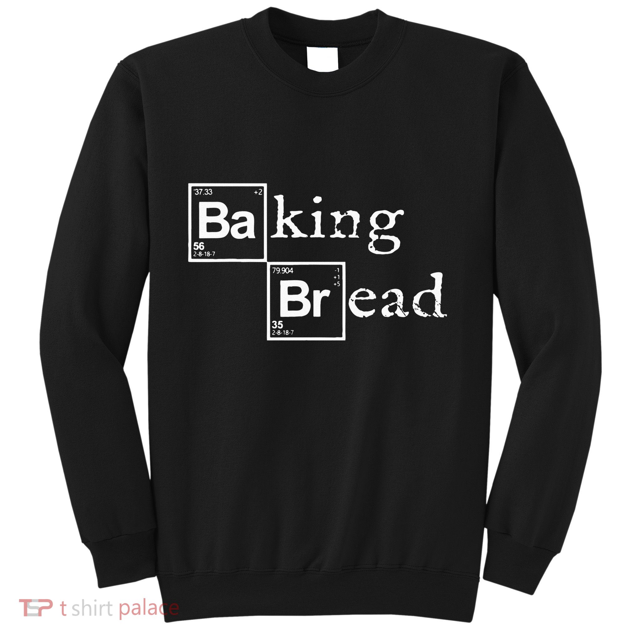 Baking Bread funny food bread baker bread maker bread Sweatshirt