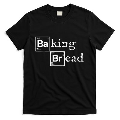Baking Bread funny food bread baker bread maker bread T-Shirt