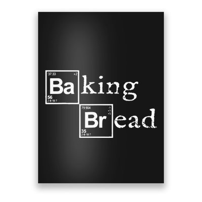 Baking Bread funny food bread baker bread maker bread Poster