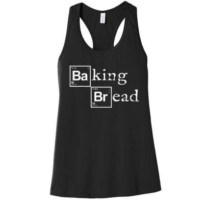 Baking Bread funny food bread baker bread maker bread Women's Racerback Tank