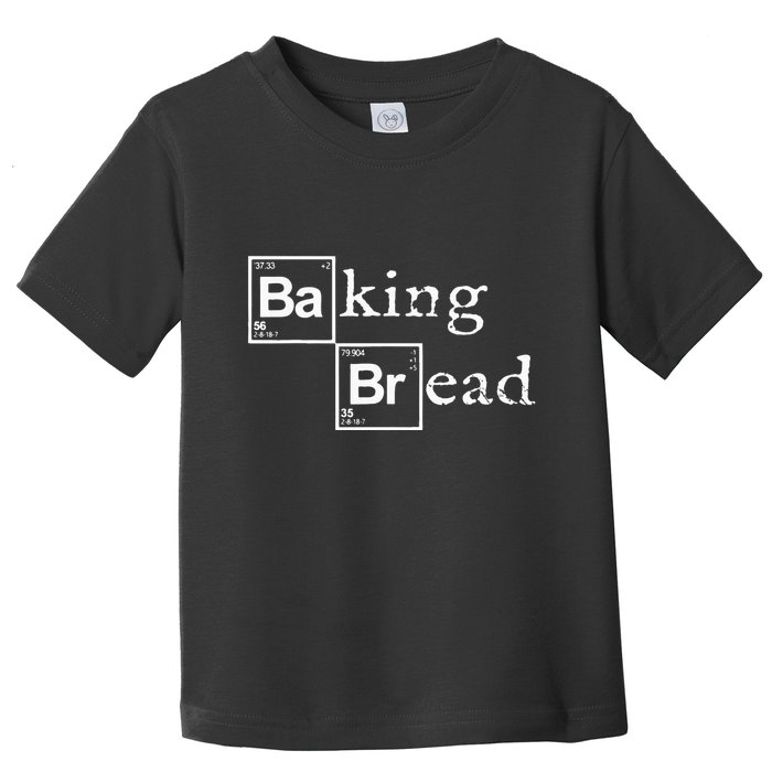 Baking Bread funny food bread baker bread maker bread Toddler T-Shirt
