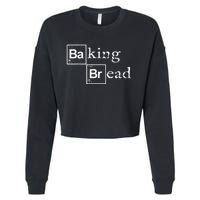 Baking Bread funny food bread baker bread maker bread Cropped Pullover Crew