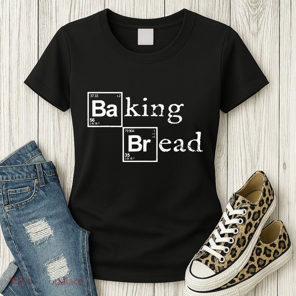 Baking Bread funny food bread baker bread maker bread Womens T-Shirt
