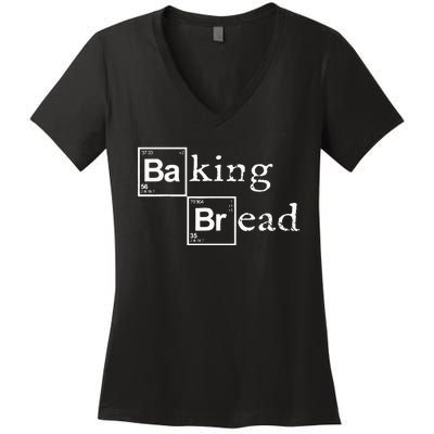 Baking Bread funny food bread baker bread maker bread Women's V-Neck T-Shirt