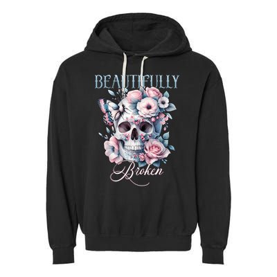 Beautifully Broken Funny Distressed Meme Christian Quote Garment-Dyed Fleece Hoodie