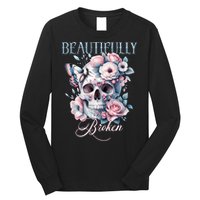 Beautifully Broken Funny Distressed Meme Christian Quote Long Sleeve Shirt