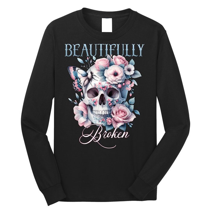 Beautifully Broken Funny Distressed Meme Christian Quote Long Sleeve Shirt