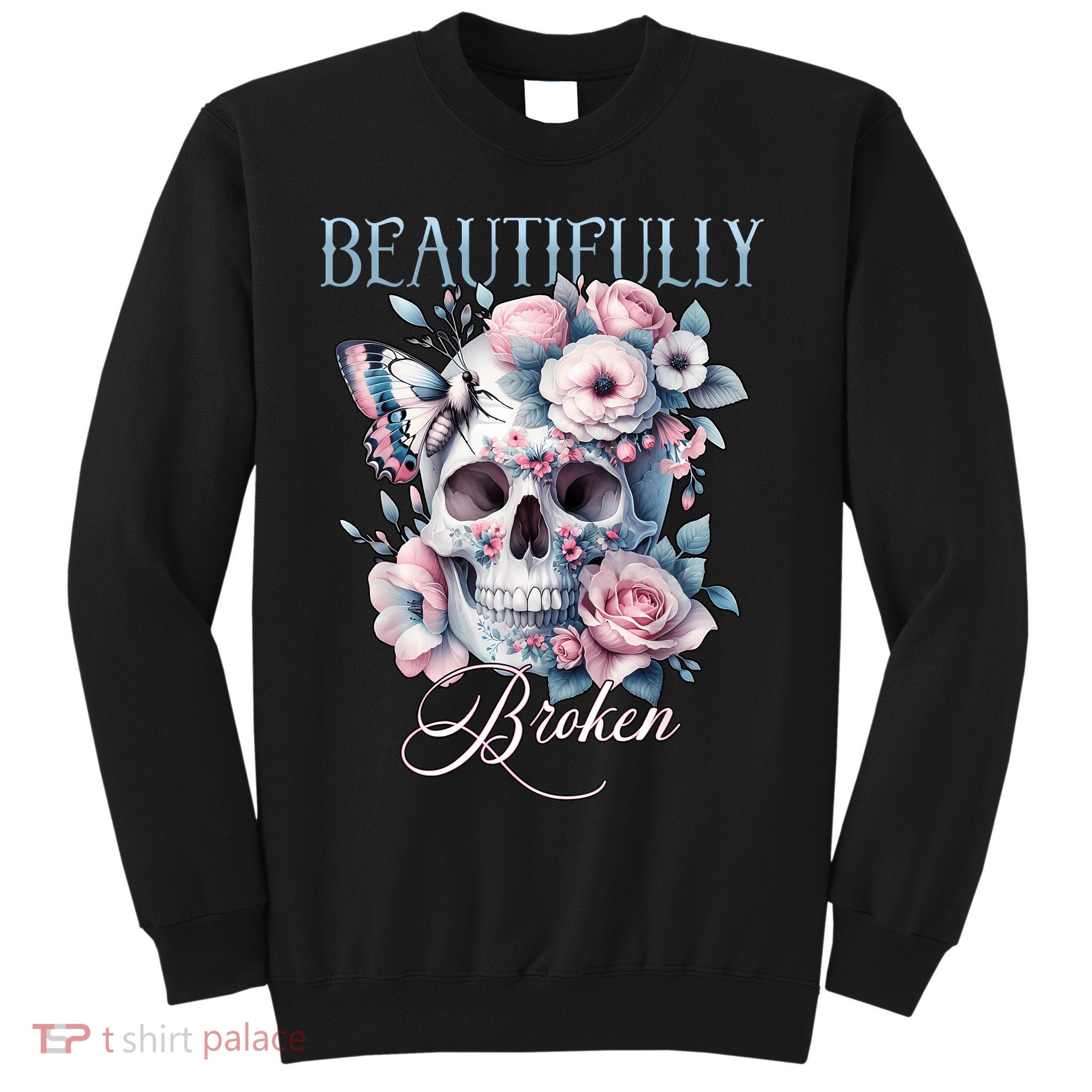 Beautifully Broken Funny Distressed Meme Christian Quote Sweatshirt