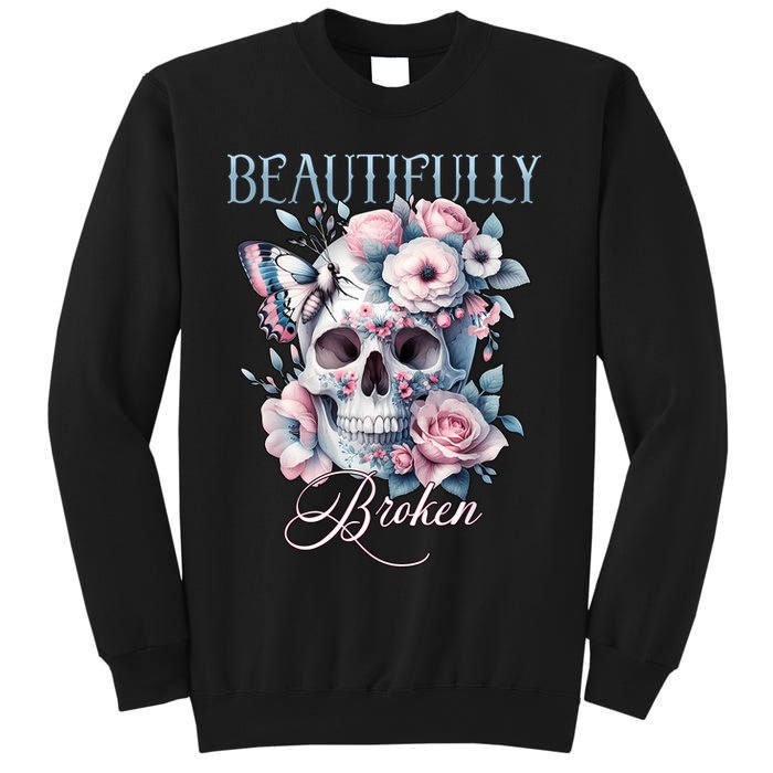 Beautifully Broken Funny Distressed Meme Christian Quote Sweatshirt