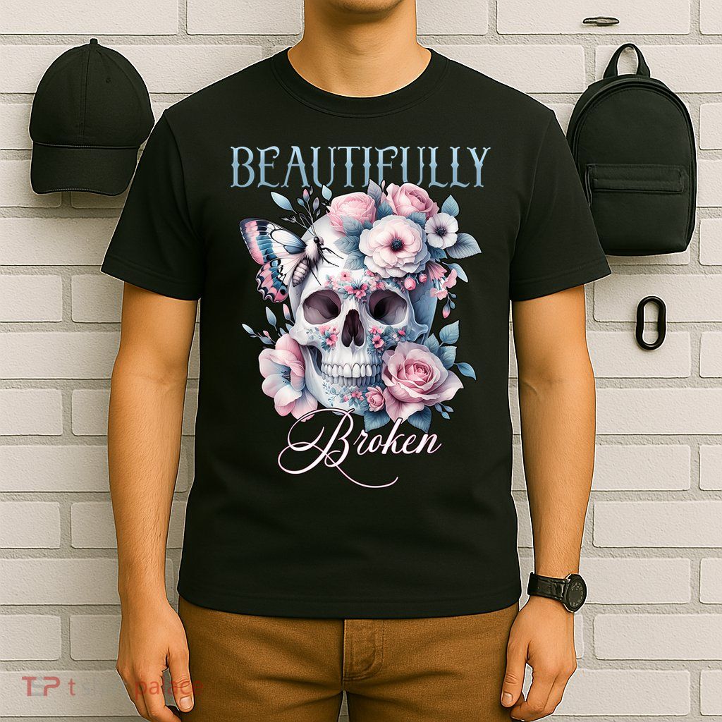Beautifully Broken Funny Distressed Meme Christian Quote T-Shirt