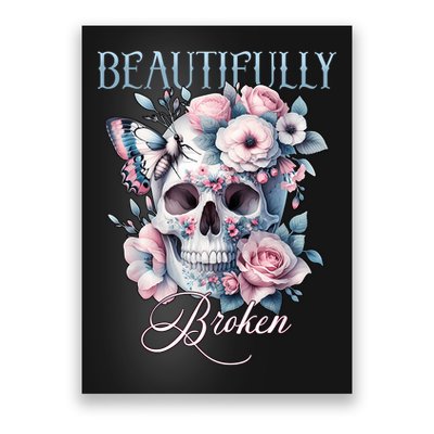 Beautifully Broken Funny Distressed Meme Christian Quote Poster