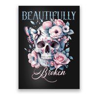 Beautifully Broken Funny Distressed Meme Christian Quote Poster