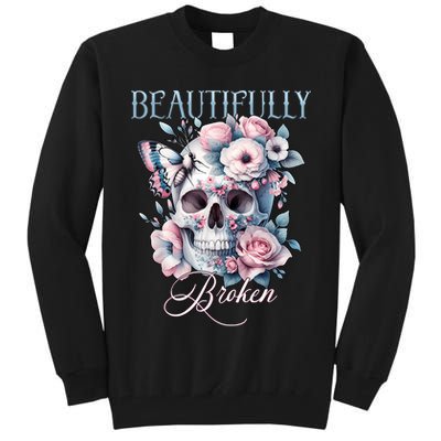 Beautifully Broken Funny Distressed Meme Christian Quote Tall Sweatshirt
