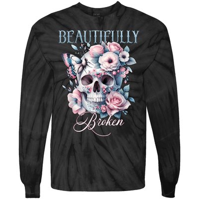 Beautifully Broken Funny Distressed Meme Christian Quote Tie-Dye Long Sleeve Shirt