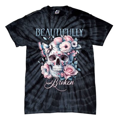 Beautifully Broken Funny Distressed Meme Christian Quote Tie-Dye T-Shirt