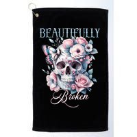 Beautifully Broken Funny Distressed Meme Christian Quote Golf Towel